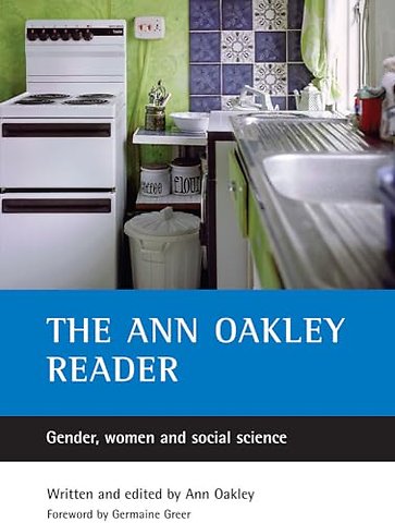 Ann Oakley reader – Gender, women and social science