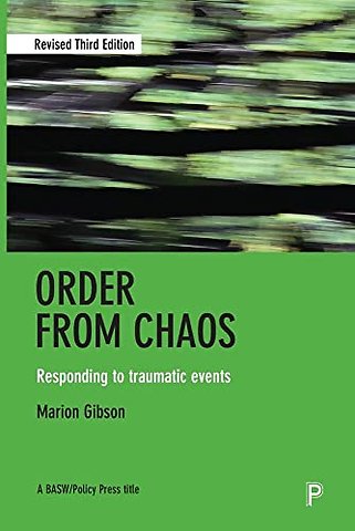 Order from chaos – Responding to traumatic events