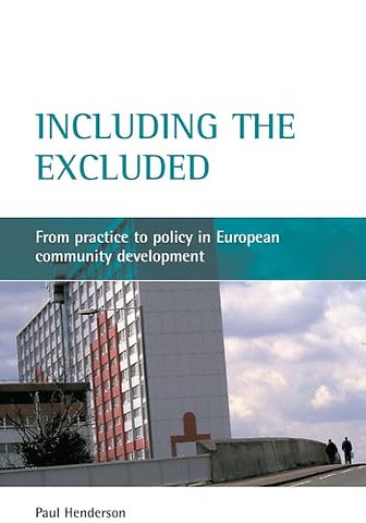 Including the excluded – From practice to policy in European community development