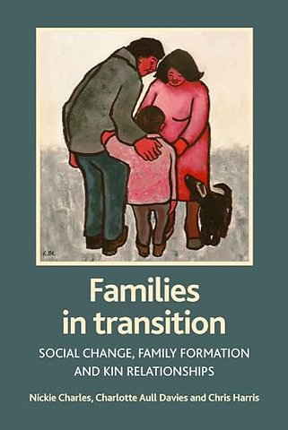 Families in transition – Social change, family formation and kin relationships
