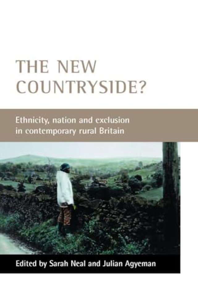 new countryside? – Ethnicity, nation and exclusion in contemporary rural Britain