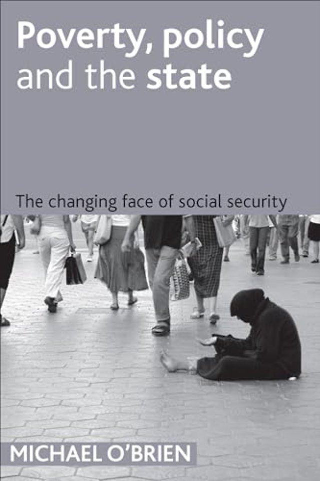 Poverty, policy and the state – The changing face of social security