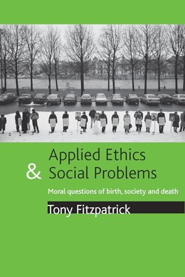 Applied ethics and social problems – Moral questions of birth, society and death