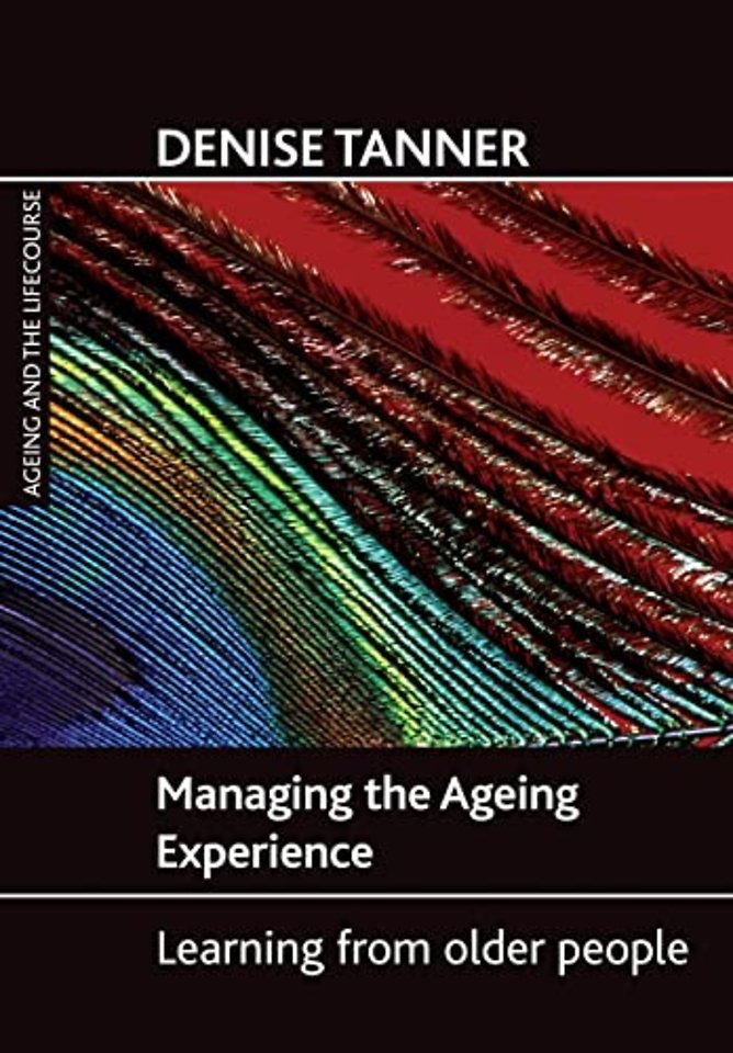 Managing the ageing experience – Learning from older people