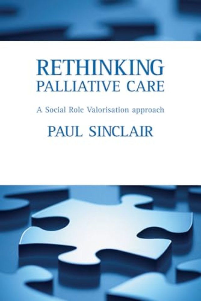Rethinking palliative care – A social role valorisation approach