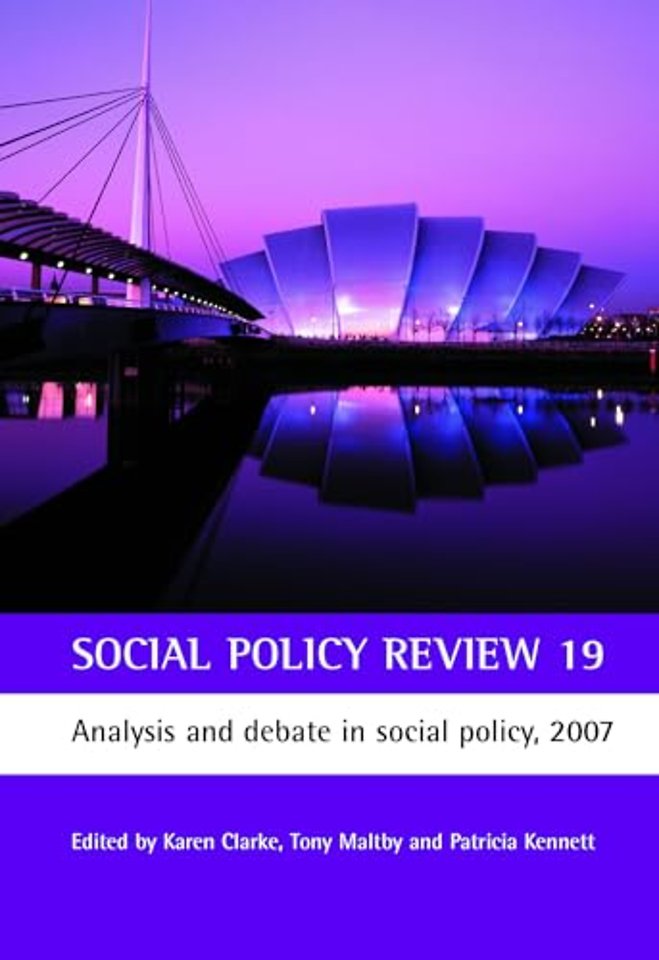 Social Policy Review 19 – Analysis and debate in social policy, 2007