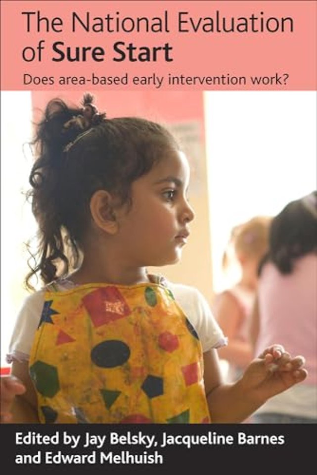 National Evaluation of Sure Start – Does area–based early intervention work?