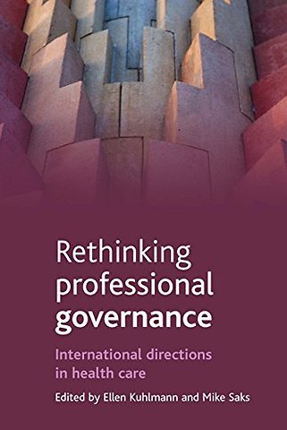 Rethinking professional governance – International directions in healthcare