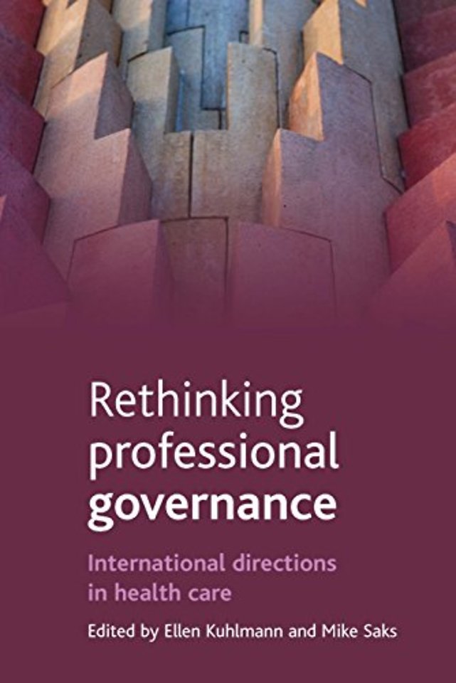Rethinking professional governance – International directions in healthcare