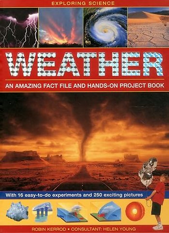 Exploring Science: Weather an Amazing Fact File and Hands-on Project Book