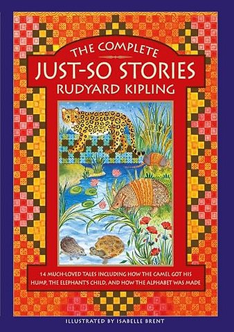 The Complete Just-So Stories