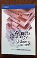 What is Strategy and Does it Matter?