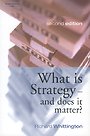 What is Strategy and Does it Matter? What is Strategy and Does it Matter?