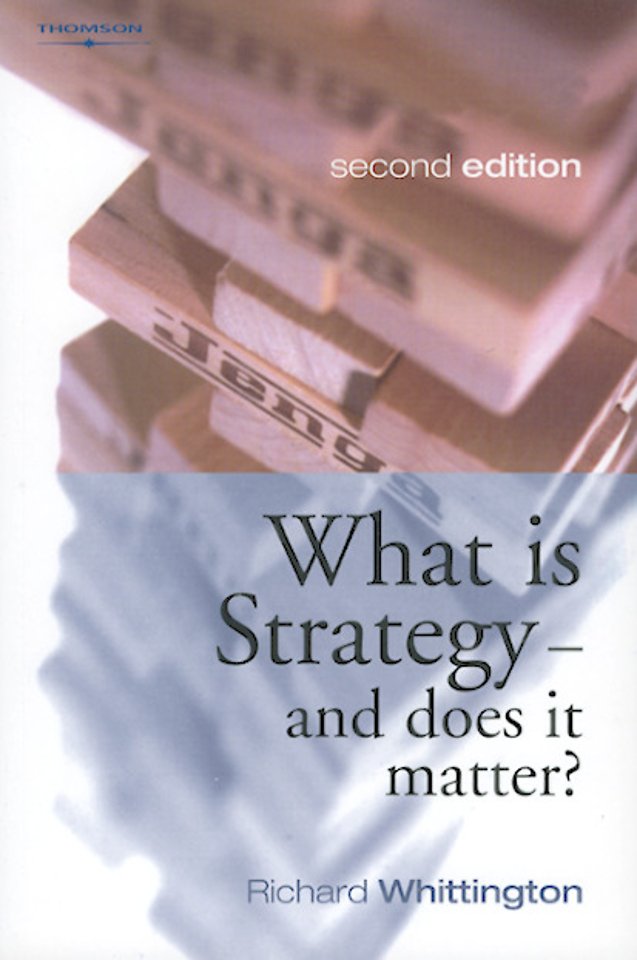 What is Strategy and Does it Matter?