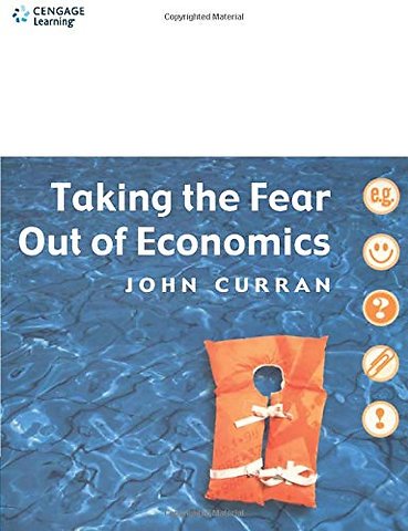 Taking the Fear out of Economics