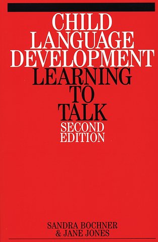 Child Language Development – Learning to Talk 2e
