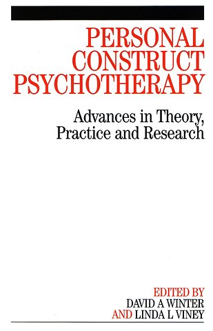 Personal Construct Psychotherapy – Advances in Theory, Practice and Research