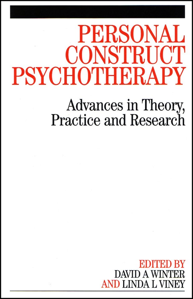 Personal Construct Psychotherapy – Advances in Theory, Practice and Research