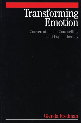 Transforming Emotion – Conversations in Counselling and Psychotherapy