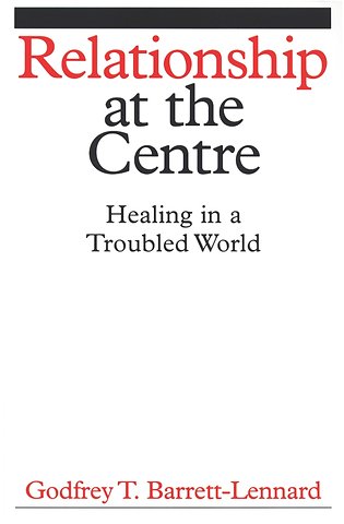 Relationship at the Centre – Healing in a Troubled World