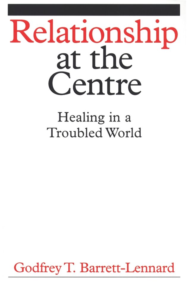 Relationship at the Centre – Healing in a Troubled  World