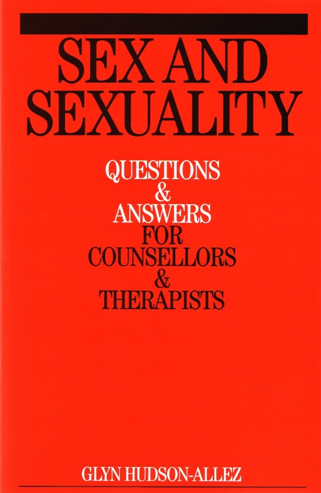 Sex and Sexuality – Questions and Answers for Counsellors and Therapists