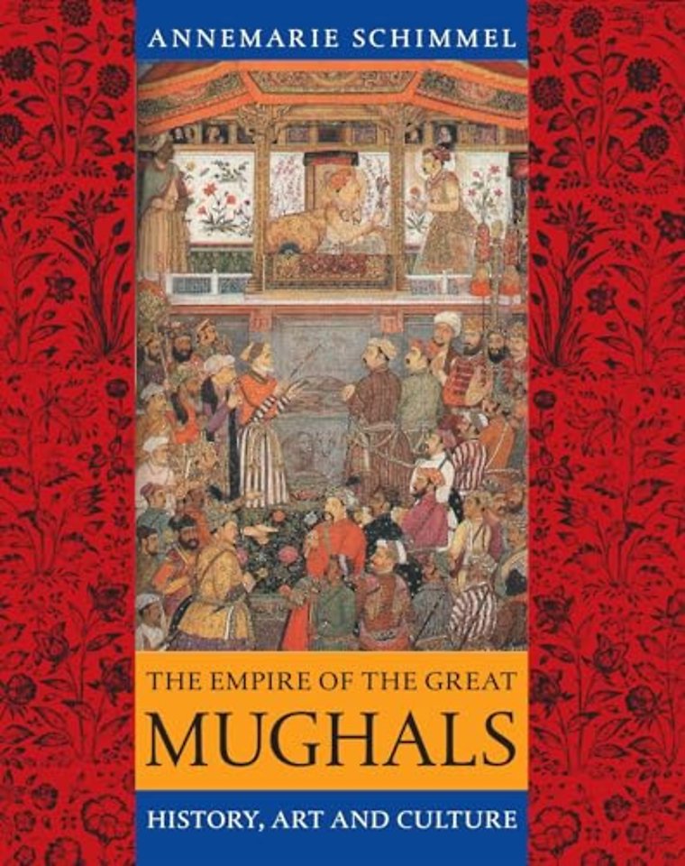 The Empire of the Great Mughals – History, Art and Culture