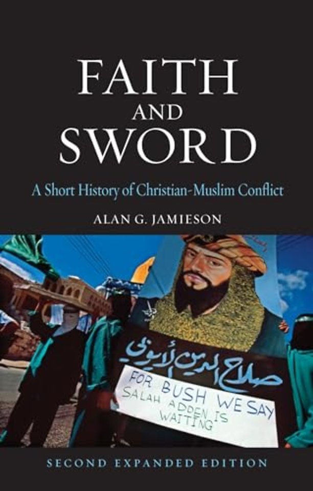 Faith and Sword – A Short History of Christian–Muslim Conflict