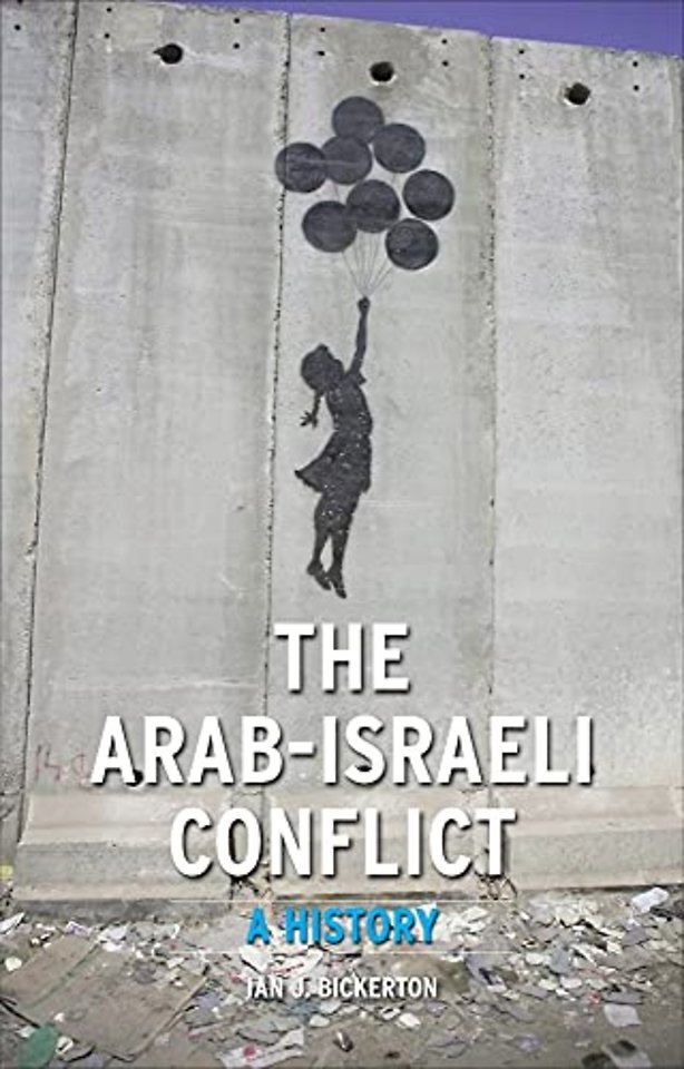 The Arab–Israeli Conflict – A History