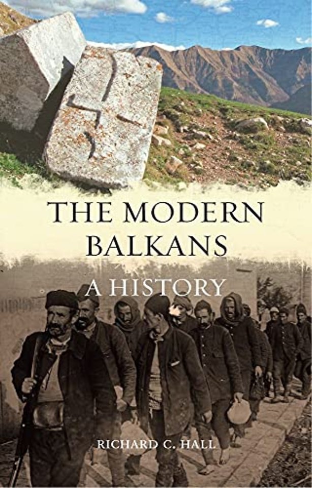 The Modern Balkans – A History