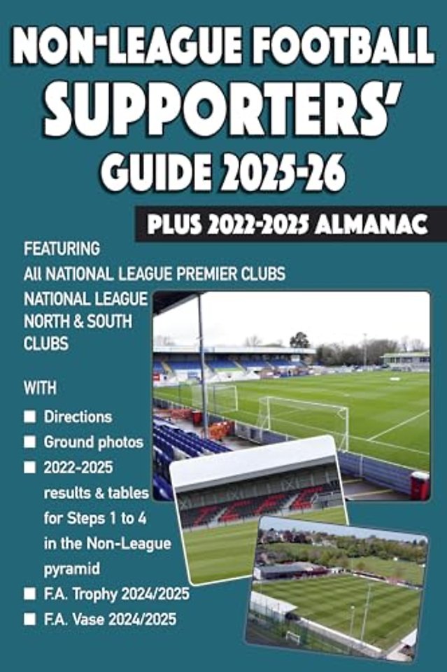 Non-League Football Supporters' Guide 2025-26 + 2022-2025 Almanac