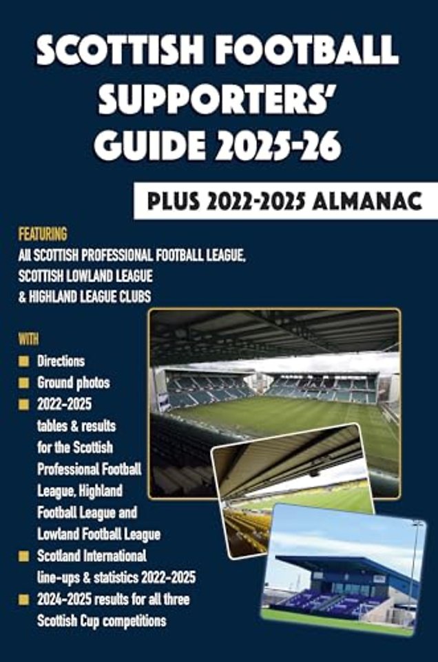 Scottish Football Supporters' Guide 2025-26 + 2022-25 Almanac