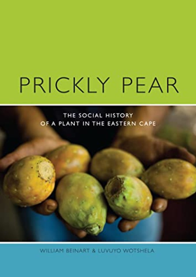 Prickly Pear – A Social History of a Plant in the Eastern Cape