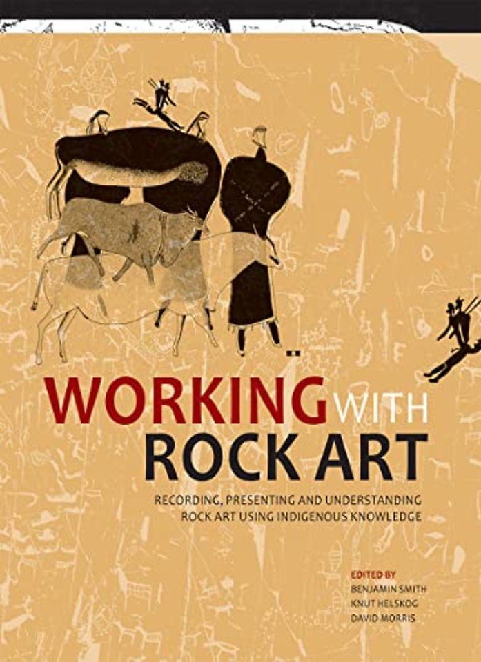 Working with Rock Art – Recording, presenting and understanding rock art using indigenous knowledge