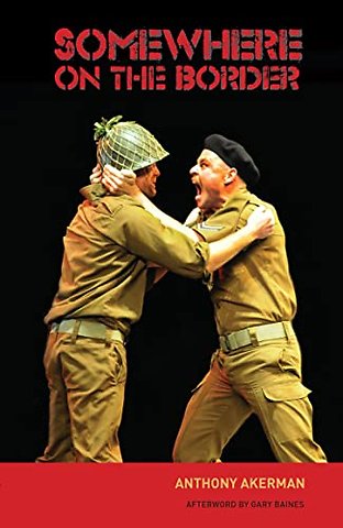 Somewhere on the Border – A Play