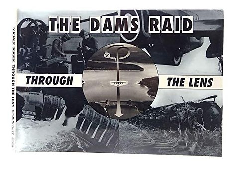 The Dams Raid Through the Lens