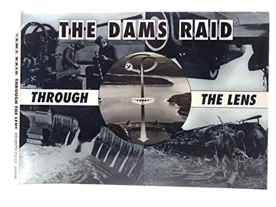 The Dams Raid Through the Lens