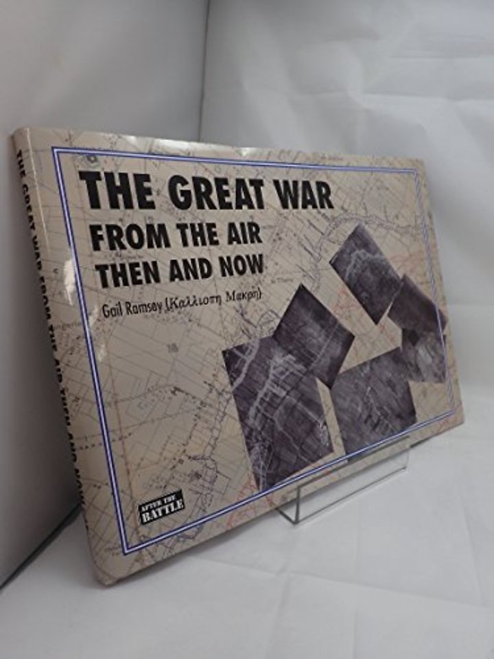 Great War from the Air: Then and Now