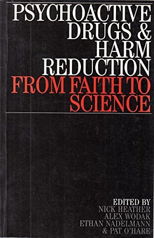 Psychoactive Drugs and Harm Reduction