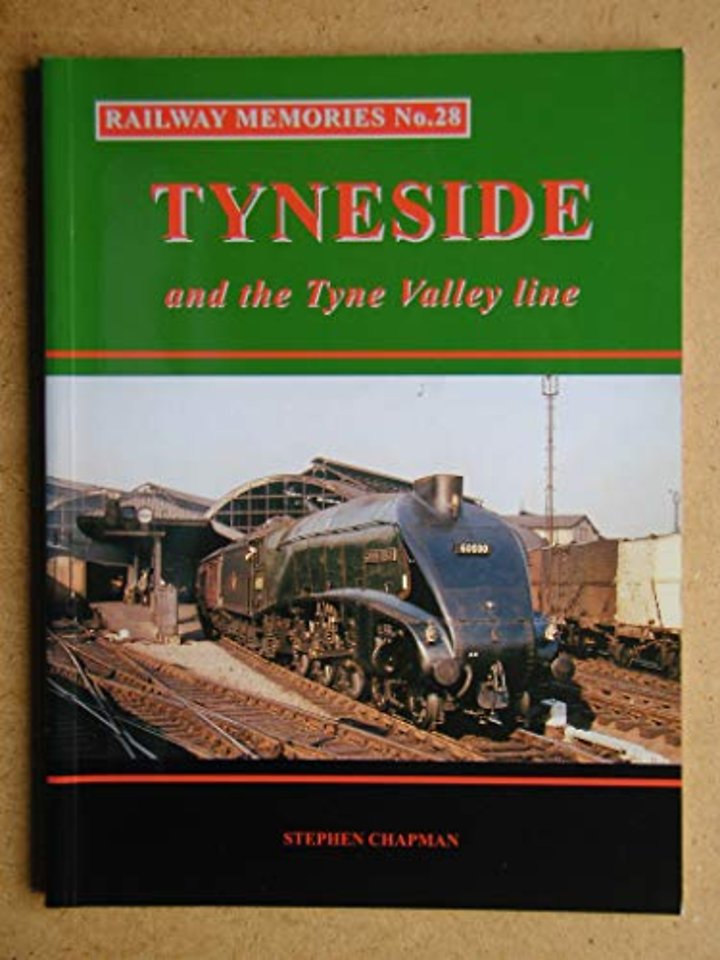 Railway Memories No.28 Tyneside and the Tyne Valley