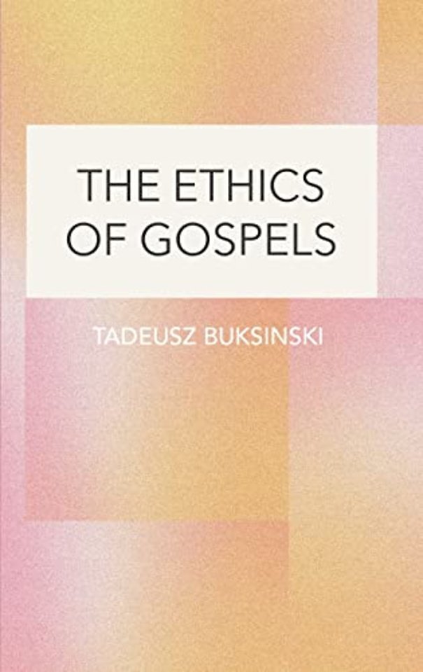 The Ethics of Gospels
