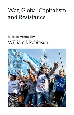 War, Global Capitalism and Resistance