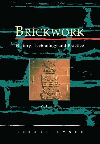 Brickwork: History, Technology and Practice: v.1&2