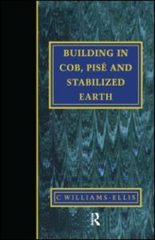 Building in Cob, Pise and Stabilized Earth