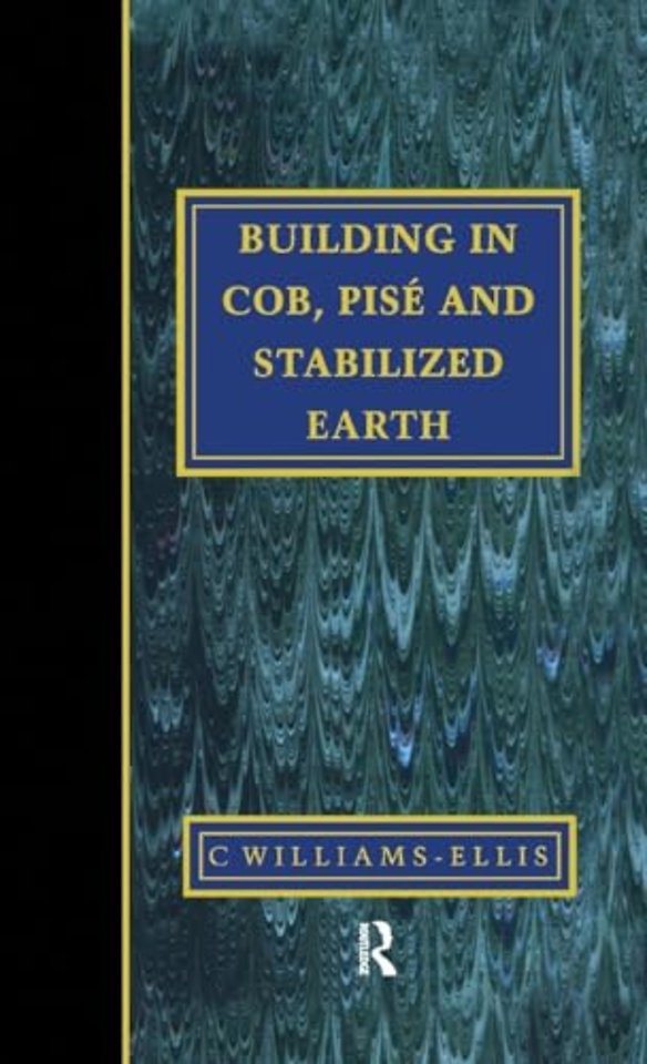 Building in Cob, Pise and Stabilized Earth