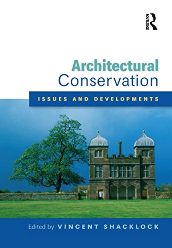 Architectural Conservation: Issues and Developments