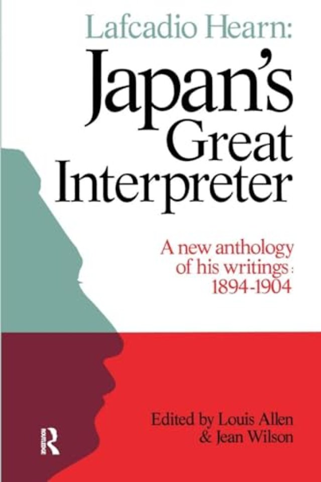 Lafcadio Hearn: Japan's Great Interpreter