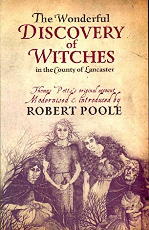 Thomas Potts, the Wonderful Discovery of Witches in the County of Lancaster