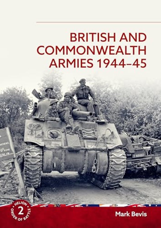 British and Commonwealth Armies 1944-45 (Helion Order of Battle)