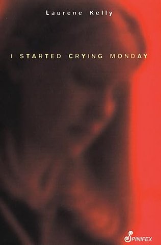 I Started Crying Monday